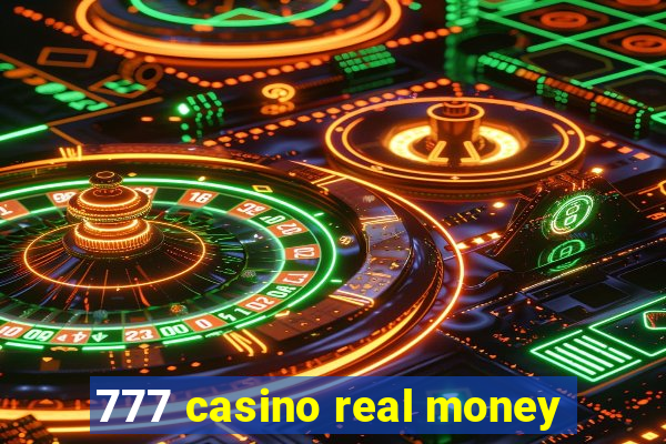 777 casino real money