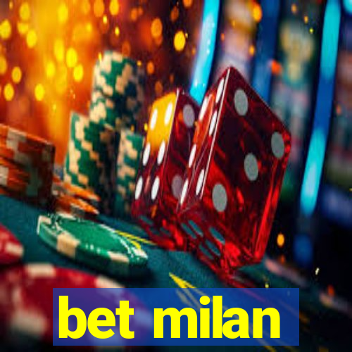 bet milan