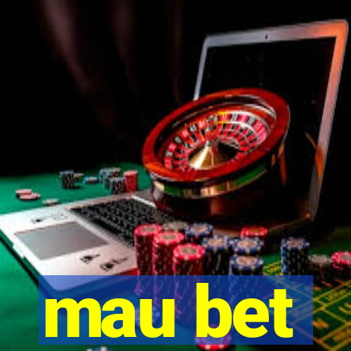 mau bet