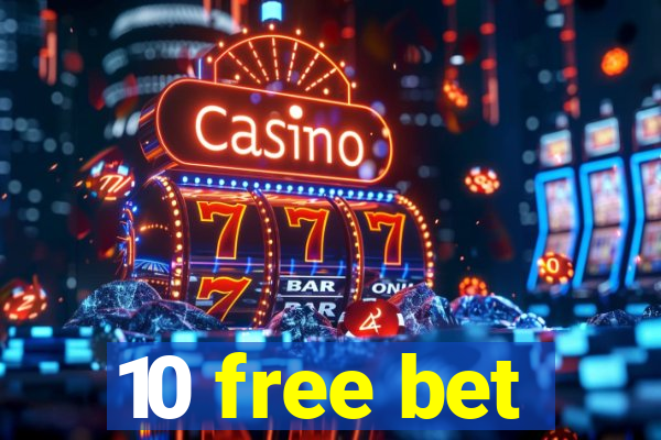 10 free bet