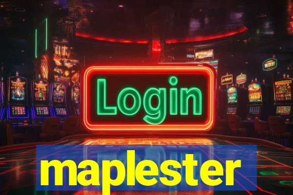 maplester