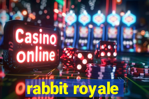 rabbit royale