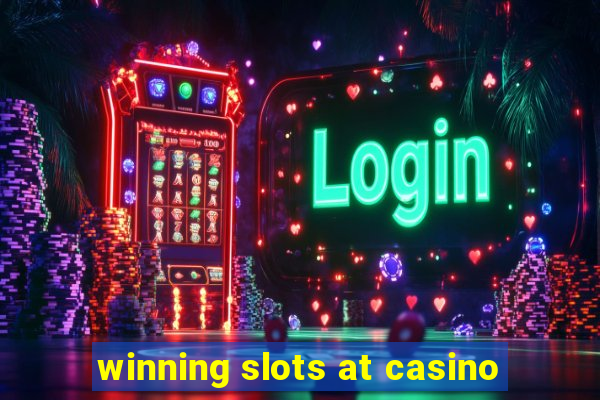 winning slots at casino