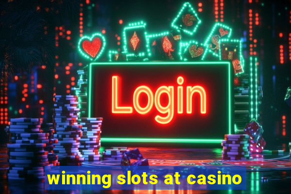 winning slots at casino