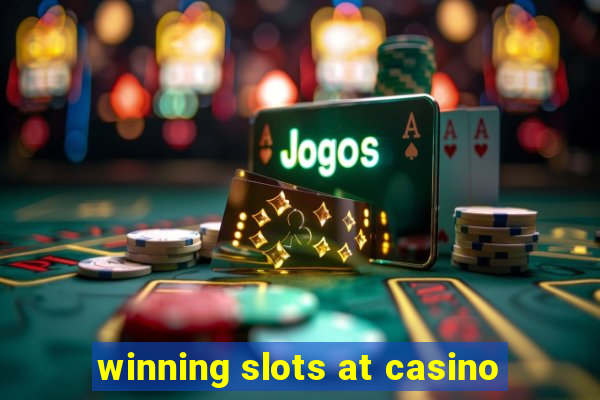 winning slots at casino