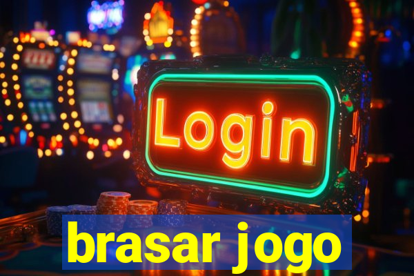 brasar jogo