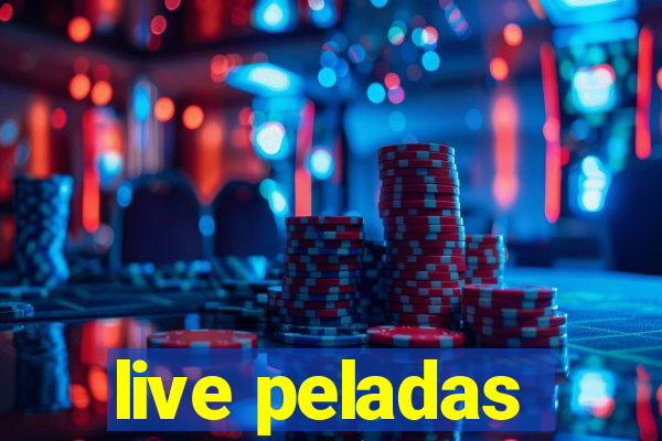 live peladas