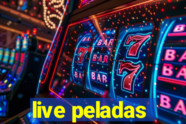 live peladas