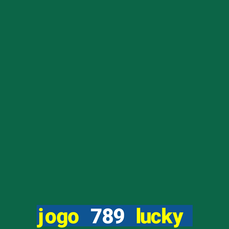 jogo 789 lucky paga mesmo