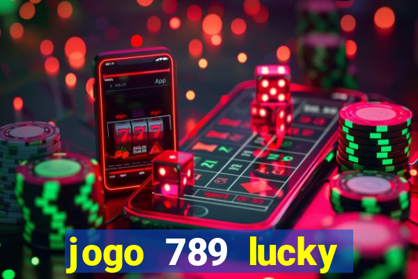 jogo 789 lucky paga mesmo