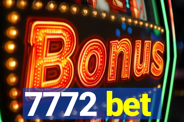 7772 bet