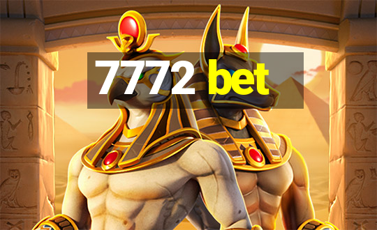 7772 bet