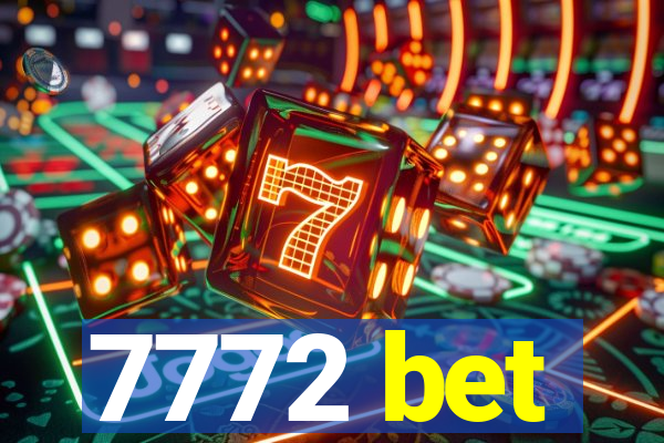 7772 bet