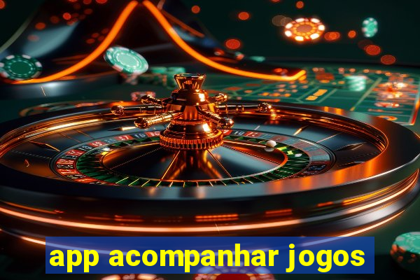 app acompanhar jogos