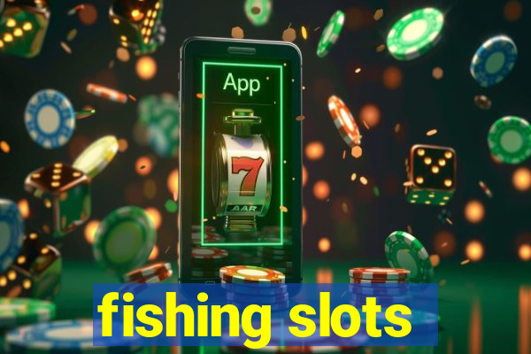 fishing slots