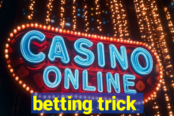 betting trick