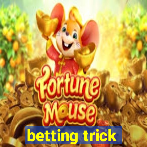 betting trick