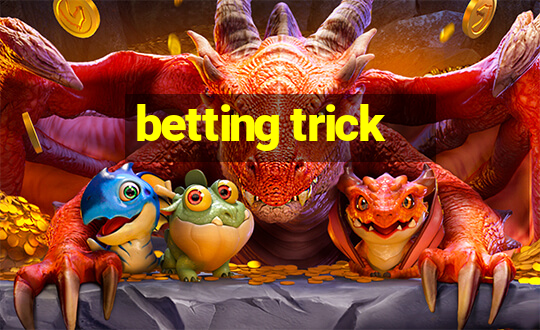 betting trick