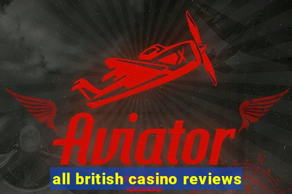 all british casino reviews