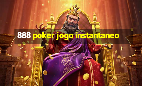 888 poker jogo instantaneo