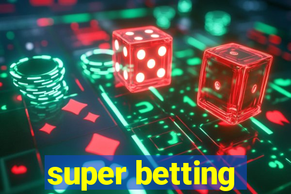 super betting