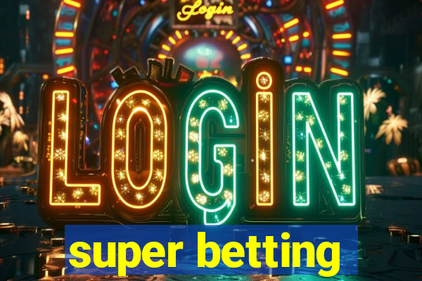 super betting