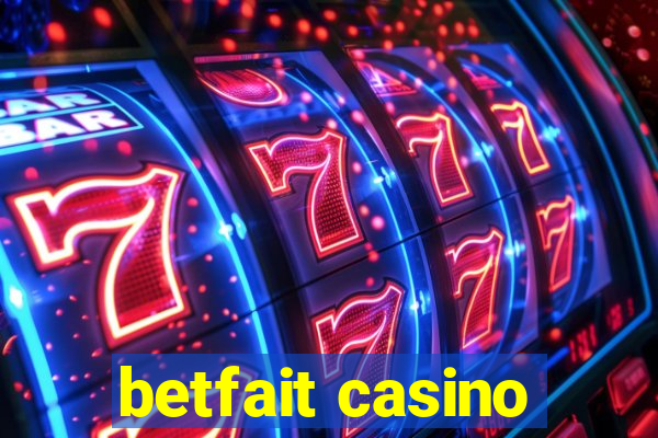 betfait casino