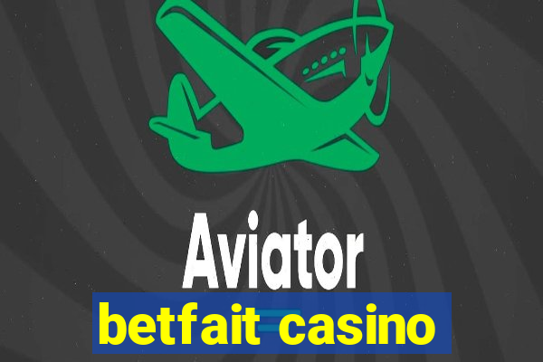 betfait casino