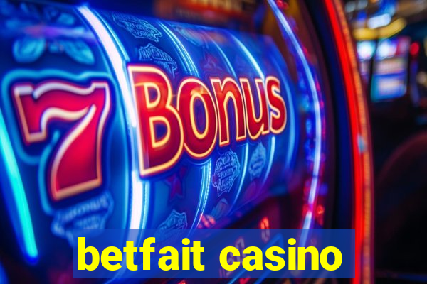 betfait casino