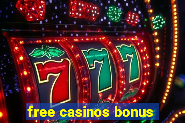 free casinos bonus