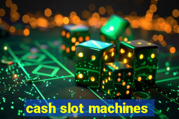 cash slot machines