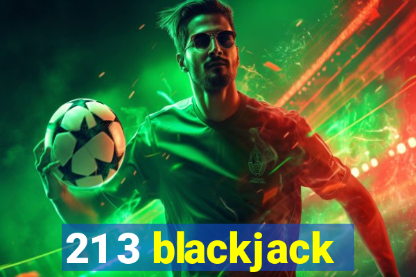 21 3 blackjack