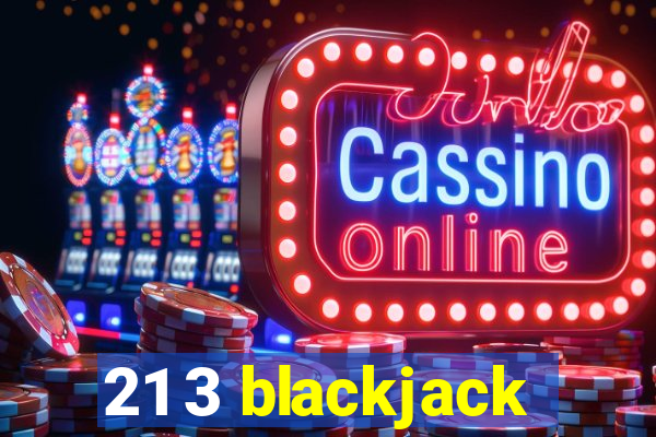 21 3 blackjack