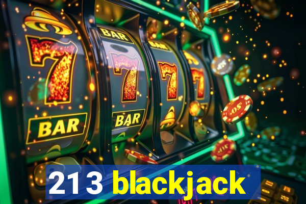 21 3 blackjack