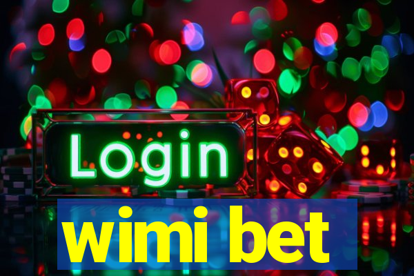 wimi bet