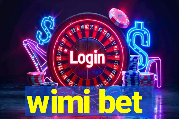 wimi bet