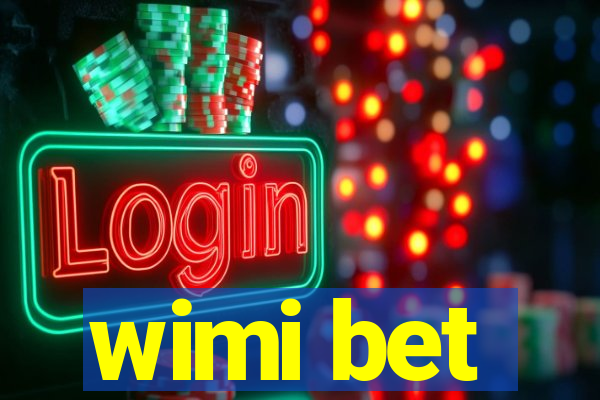 wimi bet