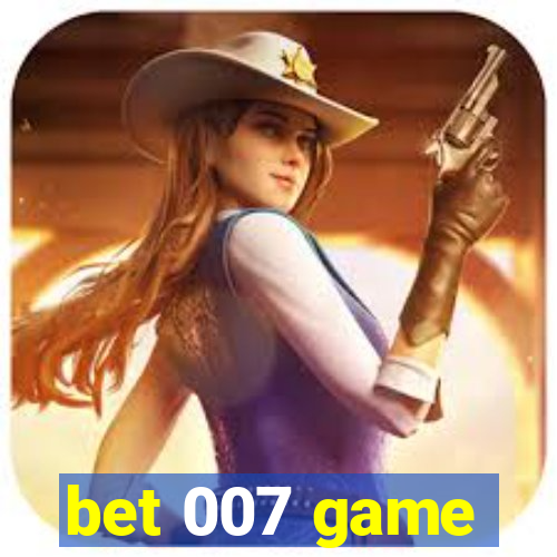 bet 007 game