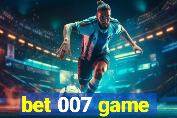 bet 007 game