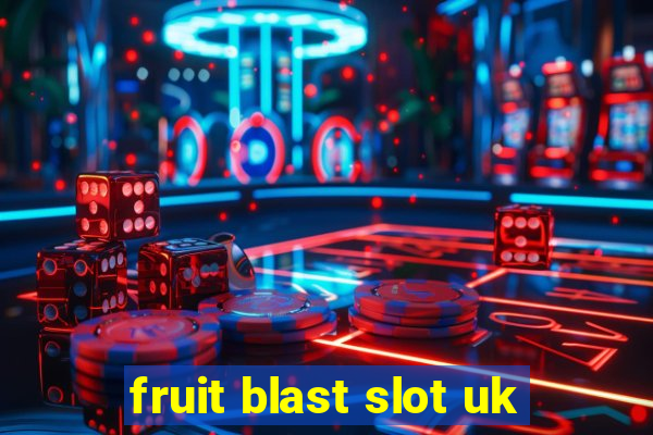 fruit blast slot uk