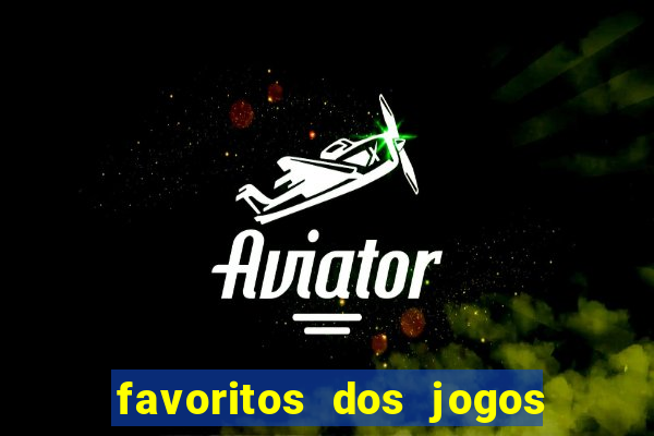 favoritos dos jogos de hoje do brasileir?o