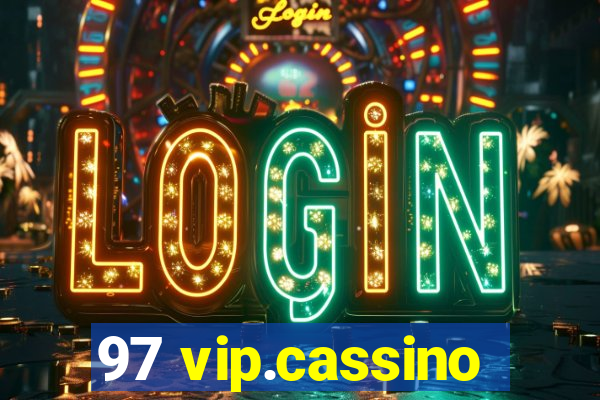 97 vip.cassino