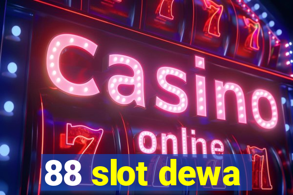 88 slot dewa