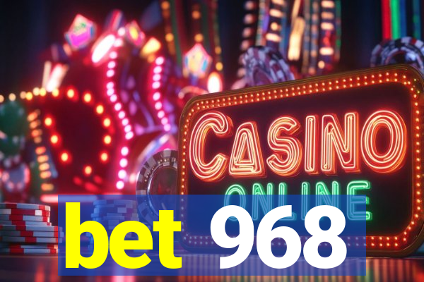 bet 968