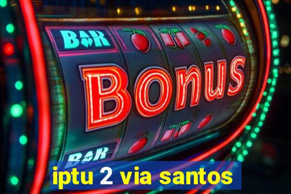 iptu 2 via santos