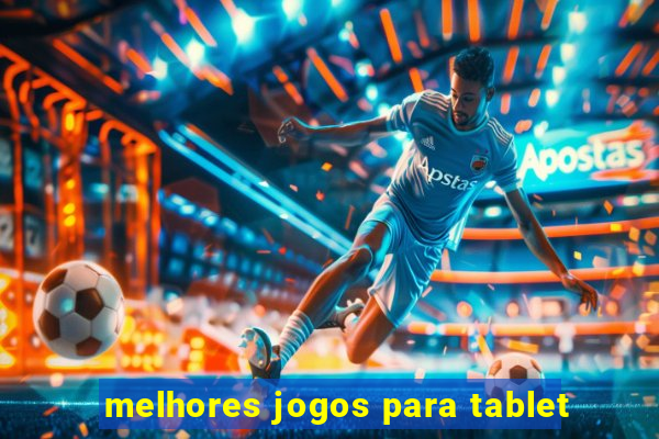 melhores jogos para tablet