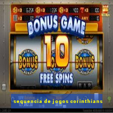 sequencia de jogos corinthians