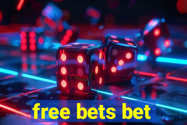 free bets bet