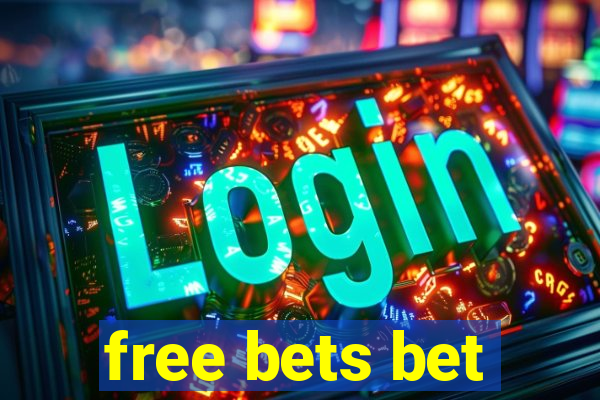 free bets bet