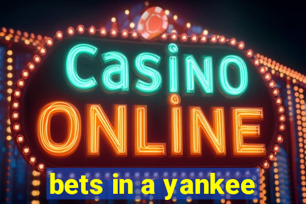 bets in a yankee